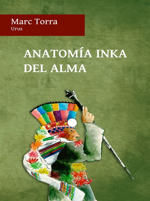 Title details for Anatomía Inka del Alma by Marc Torra - Available